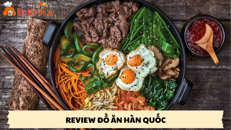 review đồ ăn hàn quốc