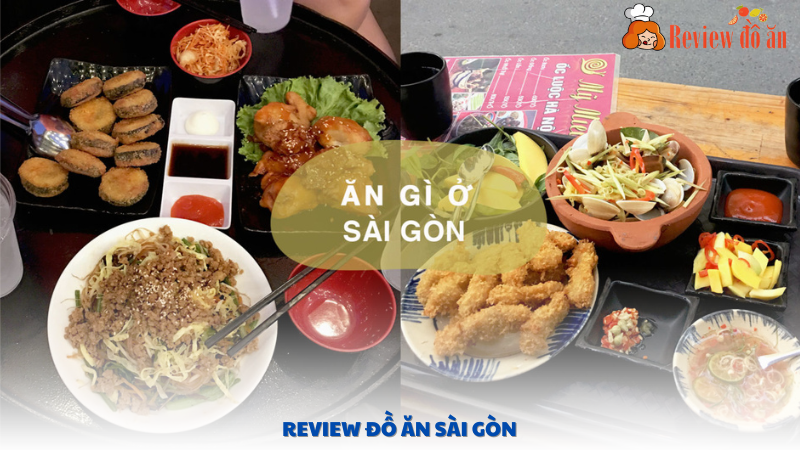 review đồ ăn sài gòn